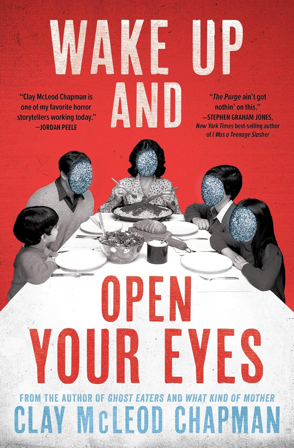 Wake Up and Open Your Eyes by Clay McLeod Chapman