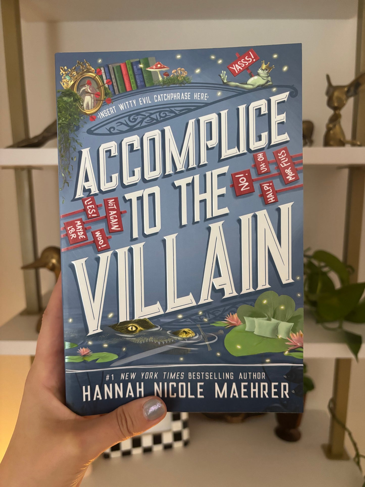 Accomplice To The Villain (book 3) by Hannah Nicole Maehrer