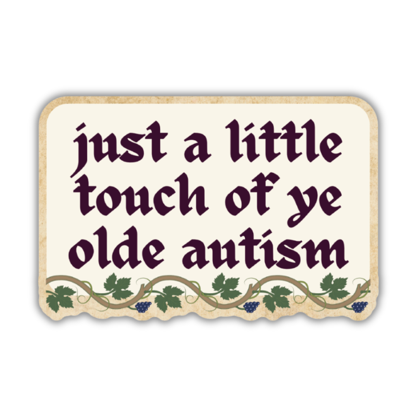 GetBullish - Just A Little Touch Of Ye Olde Autism Medieval Vinyl Sticker