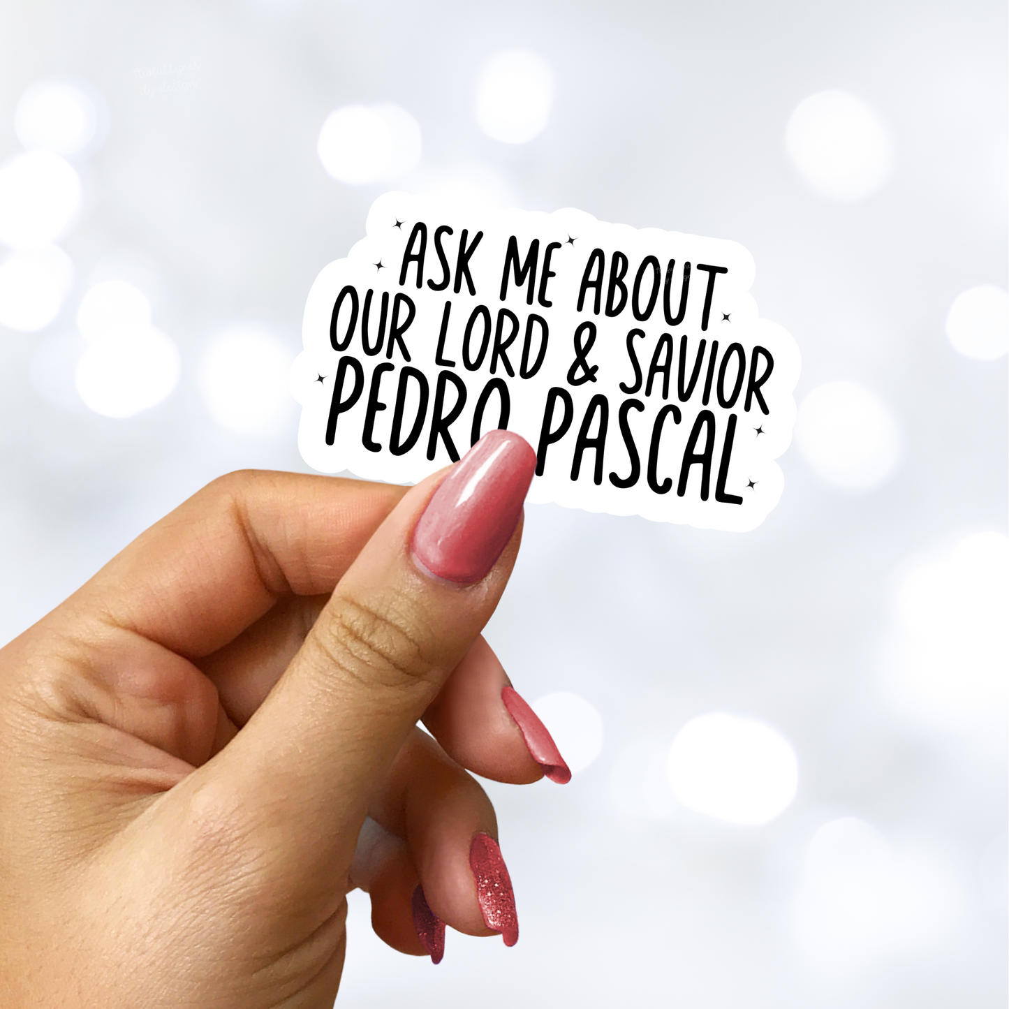 Awfullynerdy.co - Ask Me About Our Lord and Savior Pedro Pascal Sticker