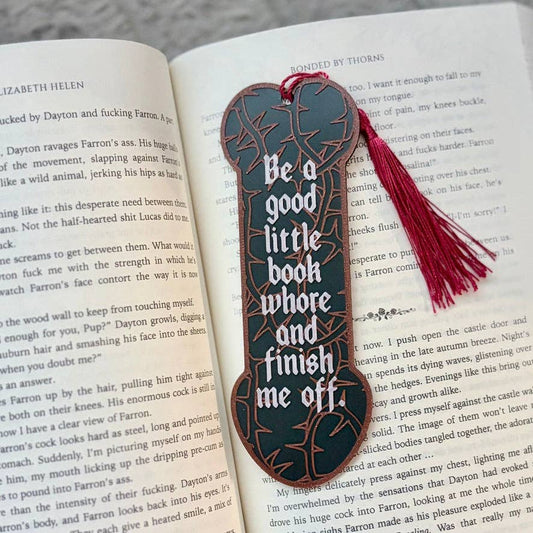 Awfullynerdy.co - 3d Printed Be a Good Little Book Whore and Finish Me Off Bookmark