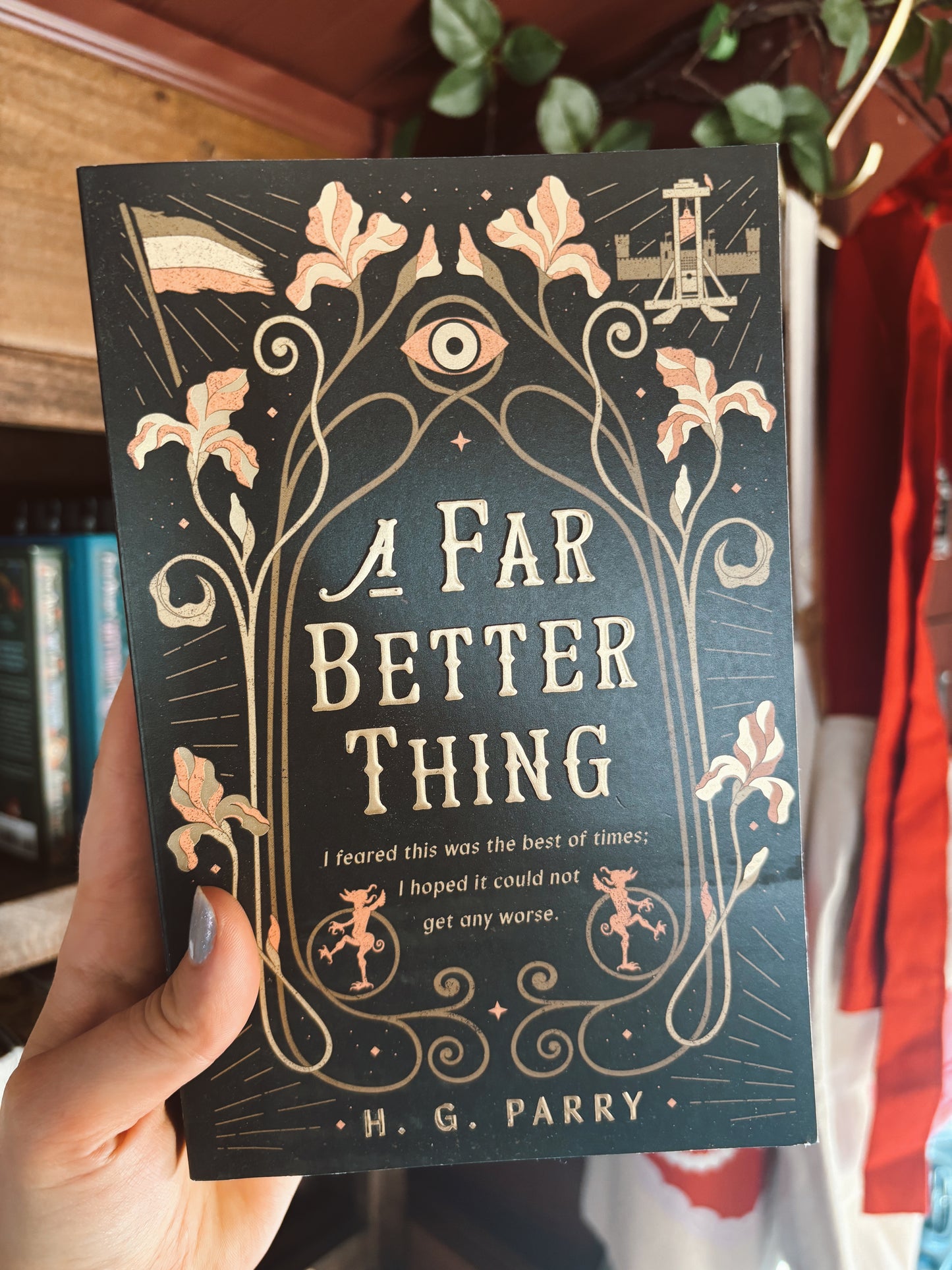 A Far Better Thing by H.G. Parry