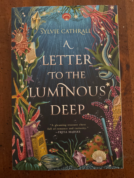 A Letter to the Luminous Deep by Sylvie Cathrall