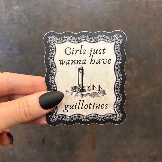 GetBullish - Girls Just Wanna Have Guillotines Sticker | Feminist 2025