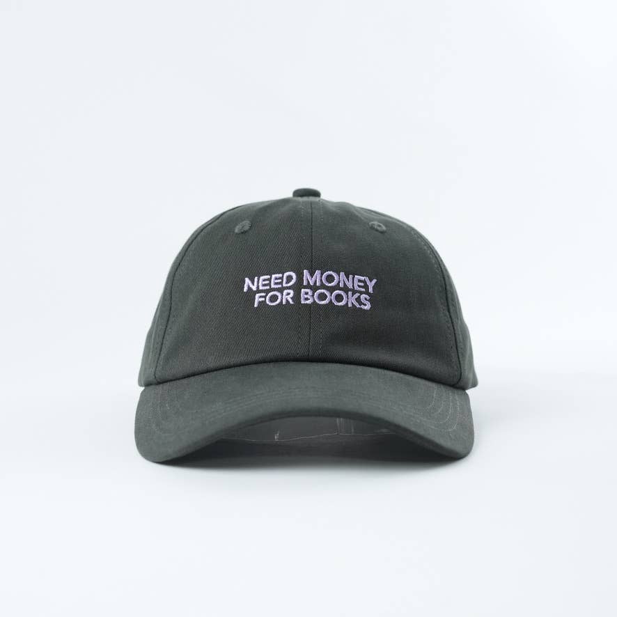 Need Money for Books 📚 Bookish Dad Hat