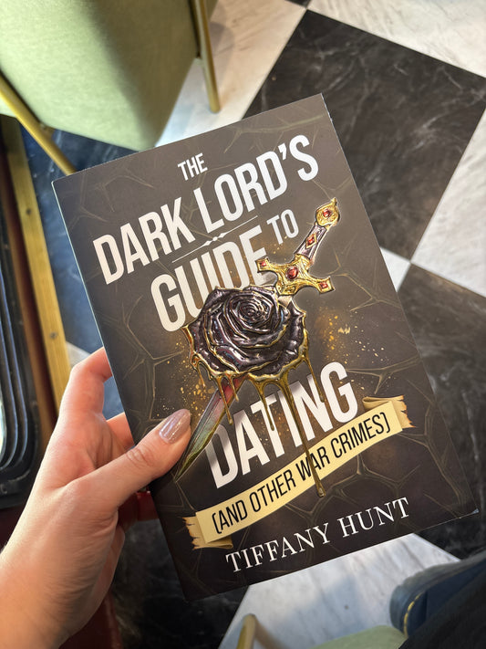 The Dark Lords Guide to Dating by Tiffany Hunt