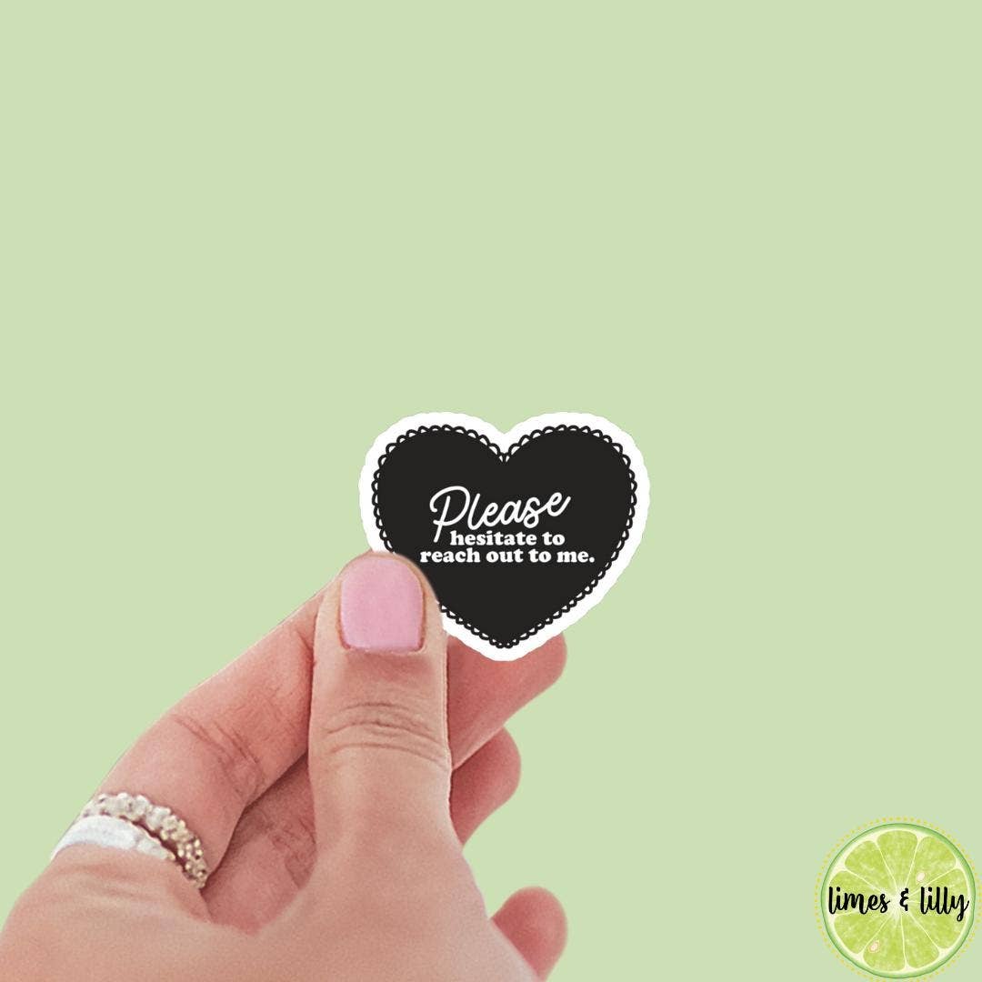 Limes & Lilly - Coquette Black Lace Please Hesitate to Reach Out to Me Sticker