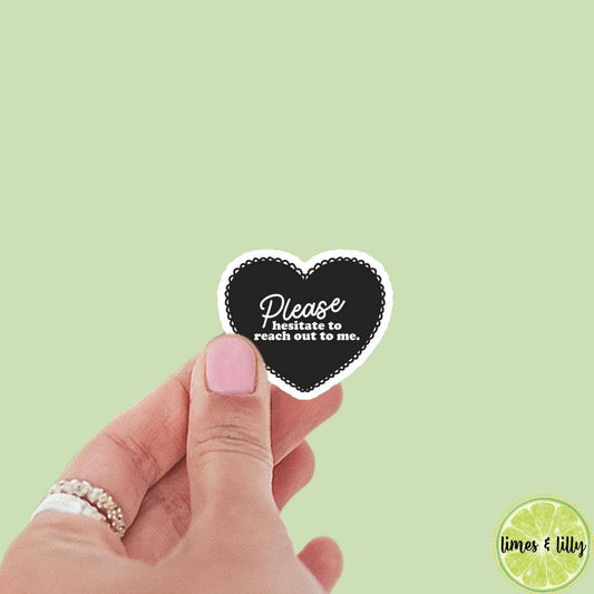 Limes & Lilly - Coquette Black Lace Please Hesitate to Reach Out to Me Sticker
