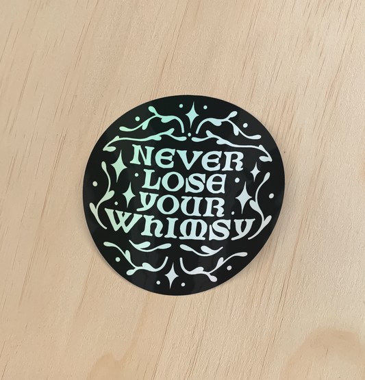 Odd Hare Goods - Never Lose Your Whimsy Holographic Sticker