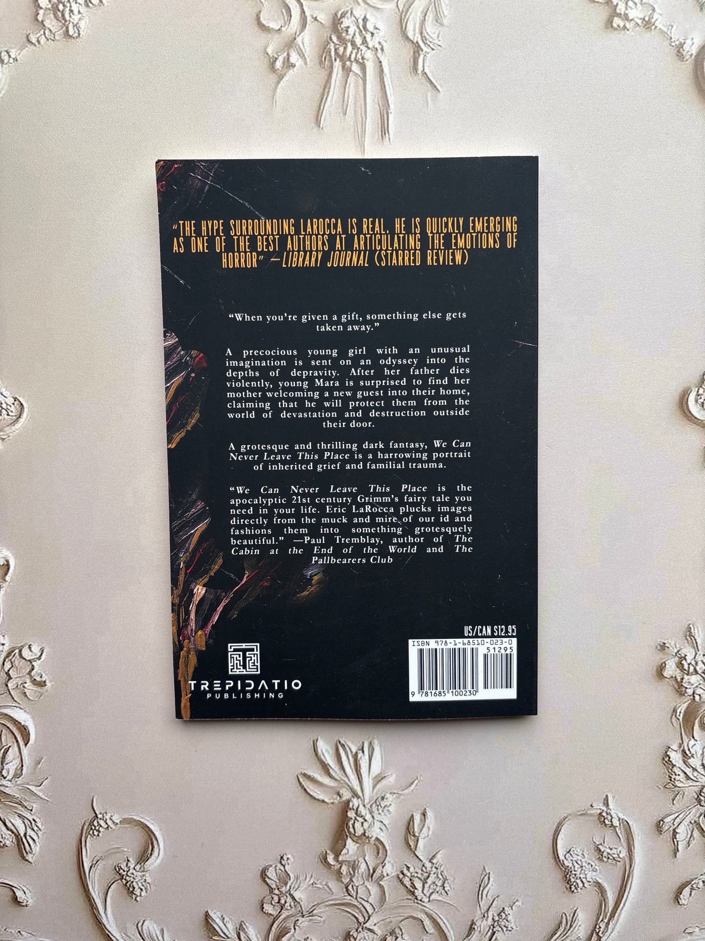 We Can Never Leave This Place by Eric LaRocca