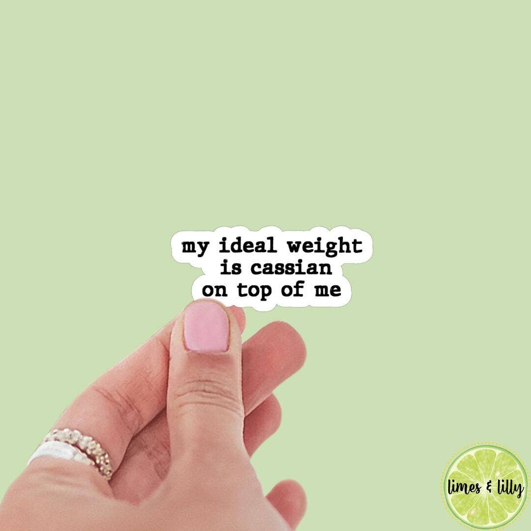 Limes & Lilly - My Ideal Weight is Cassian on Top of Me Book Boyfriend Sticker
