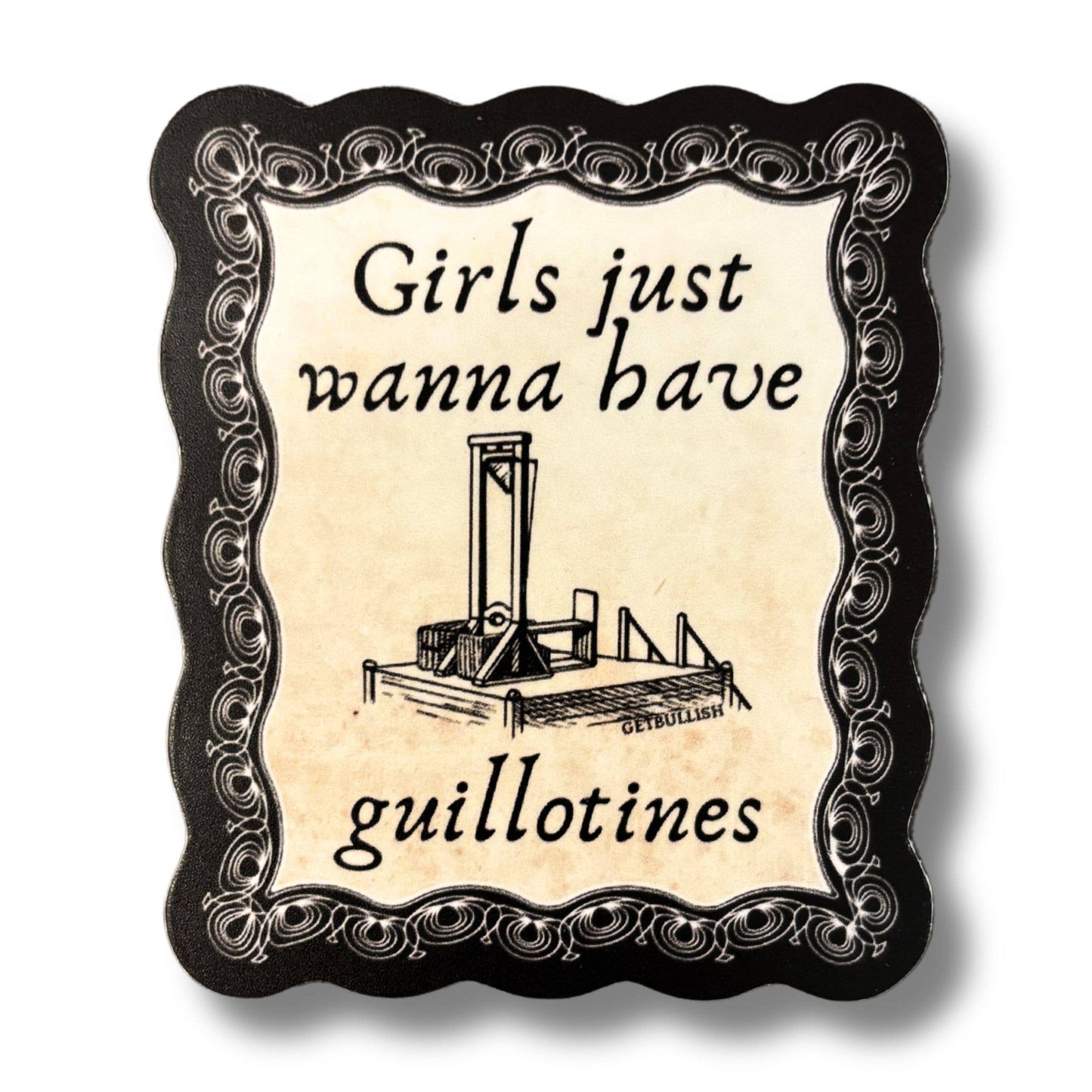 GetBullish - Girls Just Wanna Have Guillotines Sticker | Feminist 2025