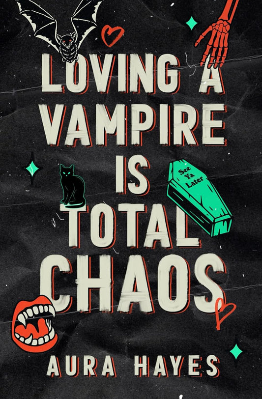 Loving A Vampire Is Total Chaos by Aura Hayes