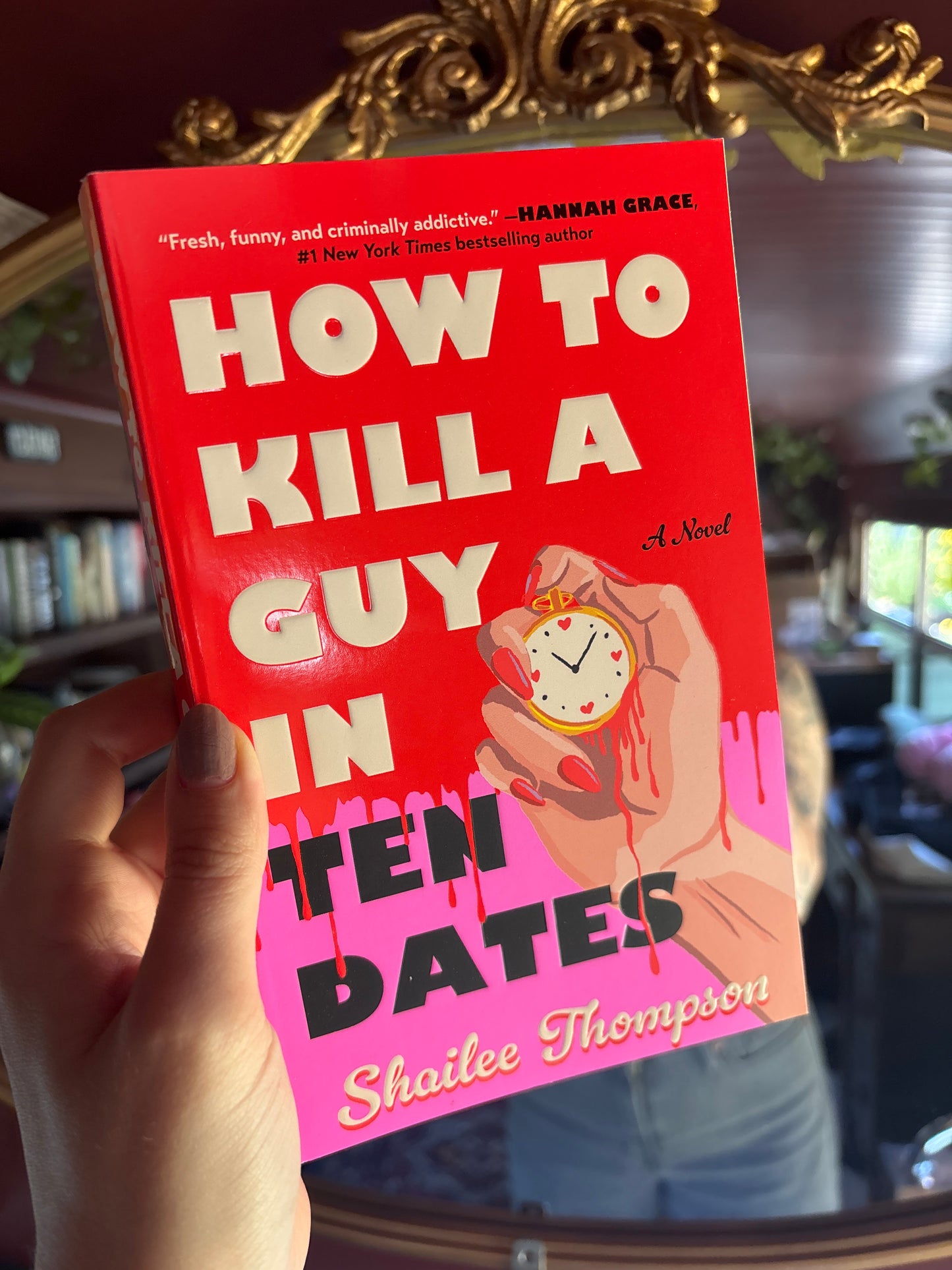How to Kill a Guy in Ten Dates by Shailee Thompson