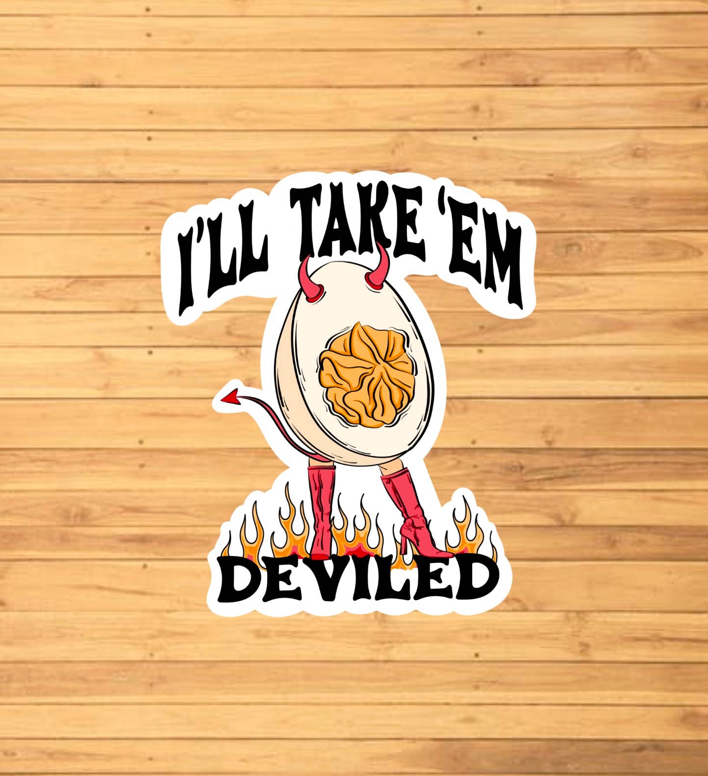 I’ll Take ‘Em Deviled Sticker