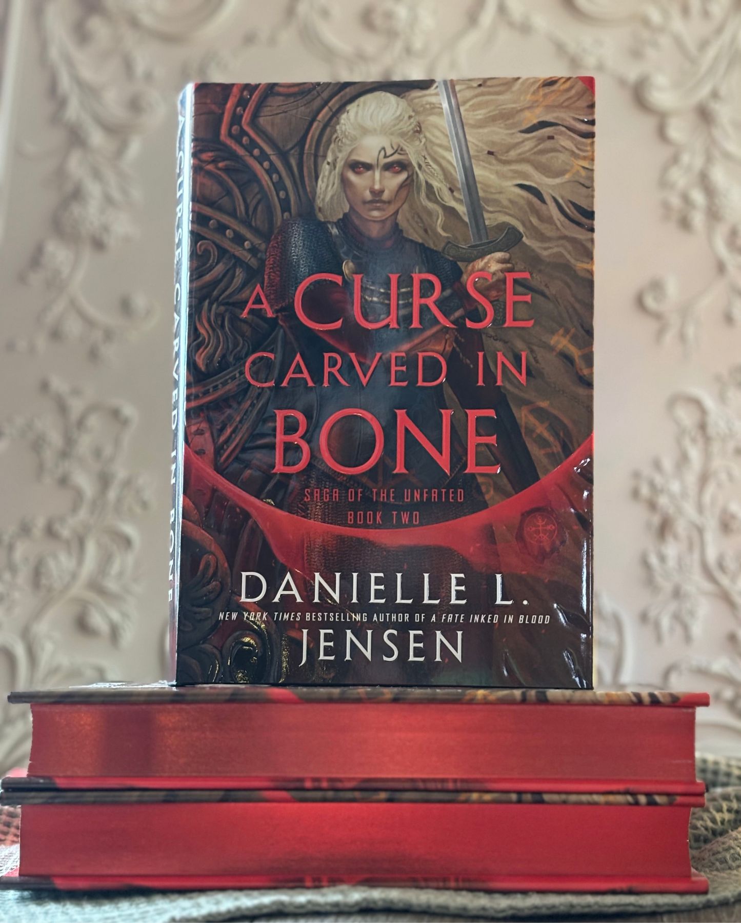 A Curse Carved in Bone: Book Two of the Saga of the Unfated by Danielle L. Jensen