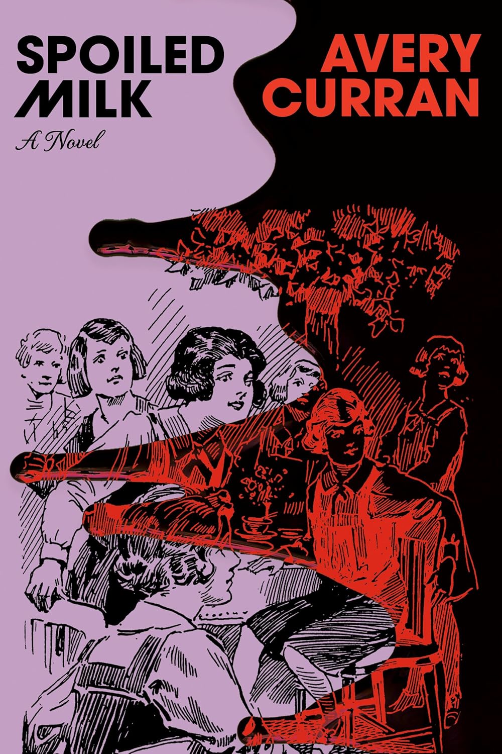 Spoiled Milk by Avery Curran