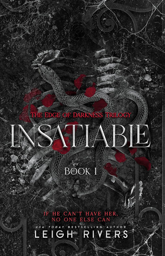 Insatiable: The Edge of Darkness Trilogy (book 1) by Leigh Rivers