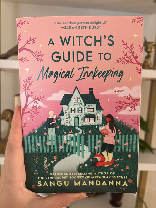 A Witches Guide to Magical Innkeeping by Sangu Mandanna