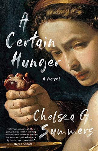 A Certain Hunger by Chelsea G Summers
