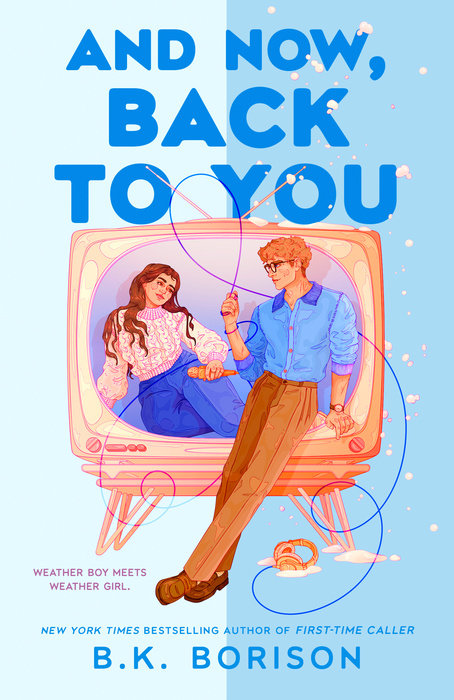 Now Back to You by B.K. Borison