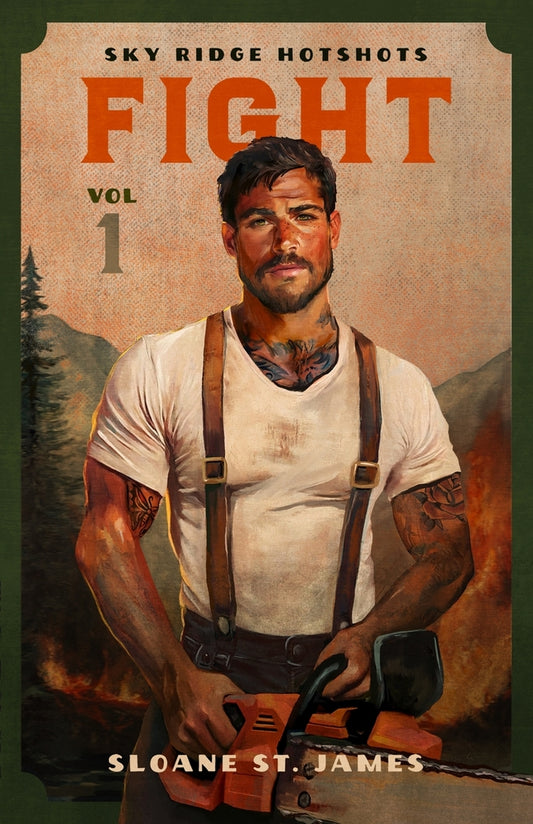 Fight (Sky Ridge Hotshots, 1): A Firefighter Romance by Sloane St. James