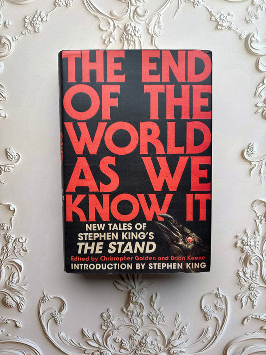 The End of the World As We Know It: New Tales of Stephen King's The Stand by Christopher Golden (Editor), Brian Keene (Editor), Stephen King (Introduction)