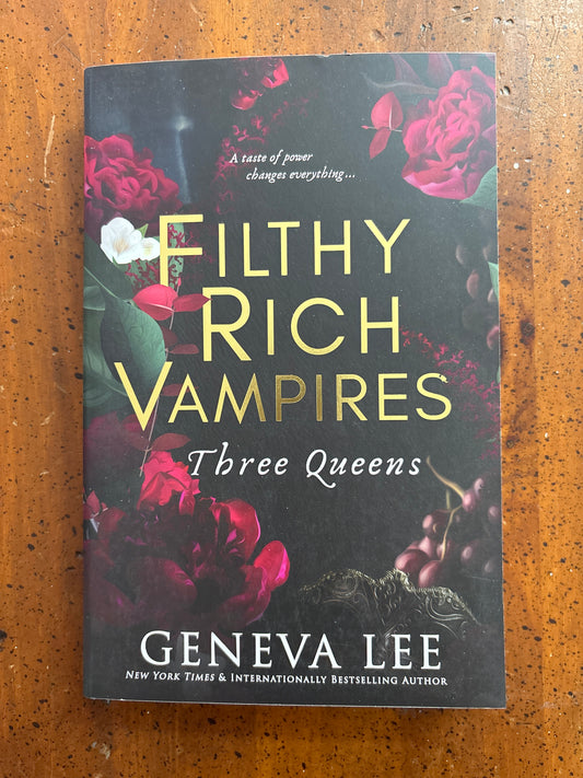 Filthy Rich Vampires - Three Queens by Geneva Lee