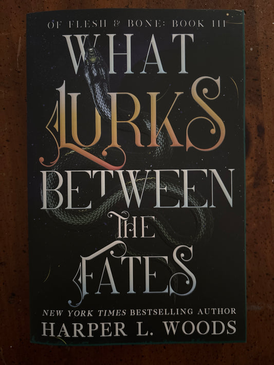 What Lurks Between the Fates by Harper L Woods