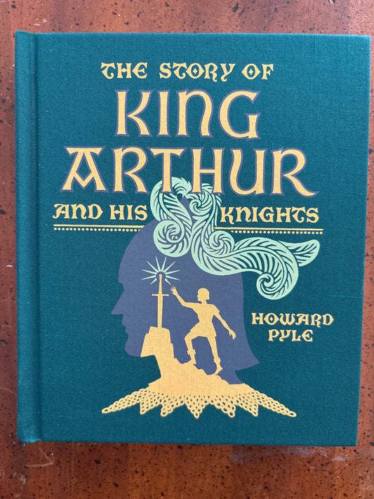 The Story of King Arthur and His Knights by Howard Pyle