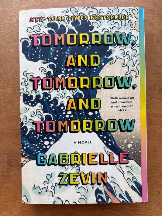 Tomorrow and Tomorrow, and Tomorrow by Gabrielle Zevin