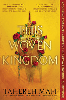 This Woven Kingdom (This Woven Kingdom Series #1) by Tahereh Mafi