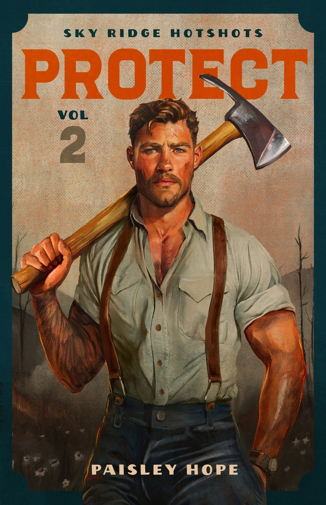 Protect (Sky Ridge Hotshots, 2): A Firefighter Romance by Paisley Hope