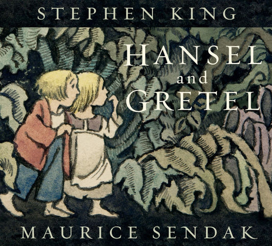Hansel and Gretel
by Stephen King, Maurice Sendak (Illustrator)
