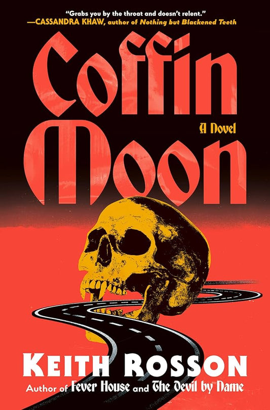 Coffin Moon: A Novel by Keith Rosson