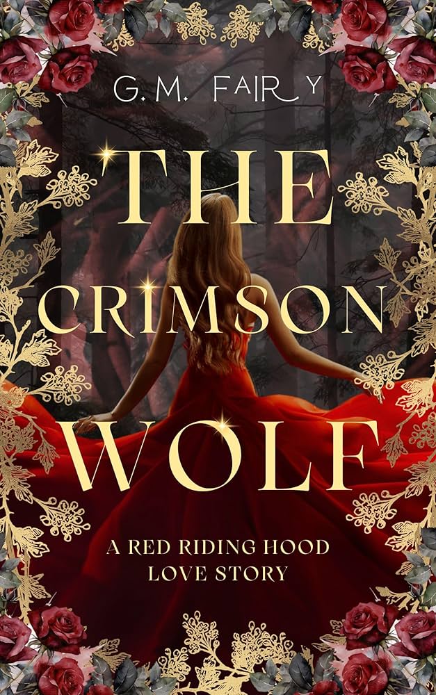 The Crimson Wolf: A Red Riding Hood Love Story by G M Fairy