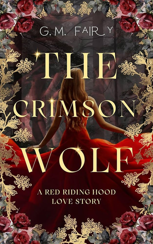 The Crimson Wolf: A Red Riding Hood Love Story by G M Fairy