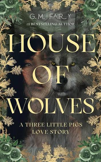 House of Wolves: A Three Little Pigs Love Story by G M Fairy