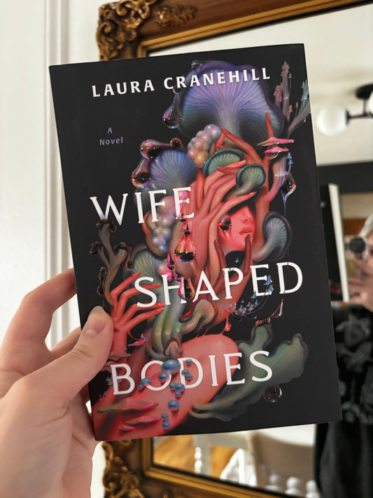 Wife Shaped Bodies by Laura Cranehill