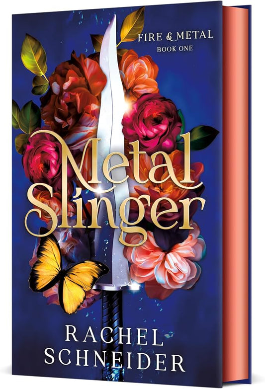 Metal Slinger: Fire & Metal: Book One by Rachel Schneider
