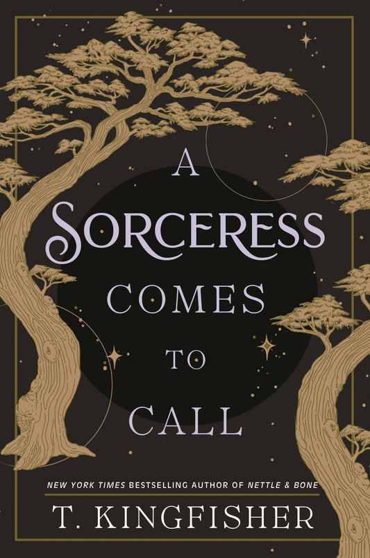 Sorceress Comes To Call Book 1 by T. Kingfisher