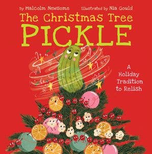 HarperCollins - Christmas Tree Pickle, The: Malcolm Newsome