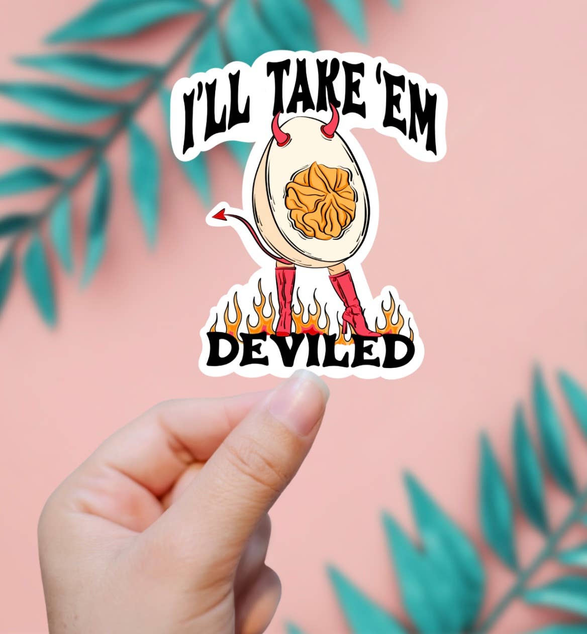 I’ll Take ‘Em Deviled Sticker
