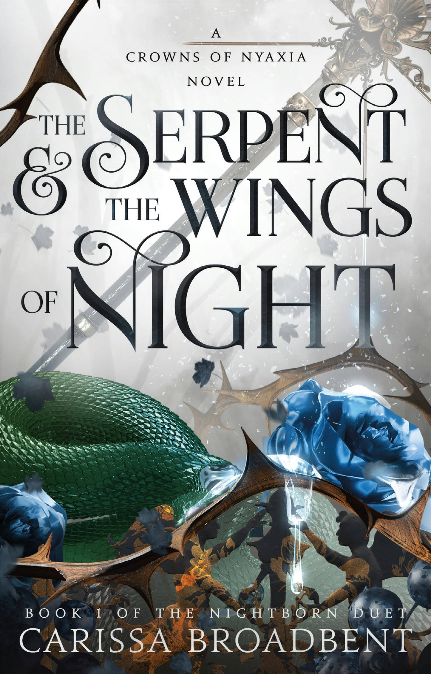 Serpent & The Wings Of Night: Book 1 Of The Nightborn Duet by Carissa Broadbent